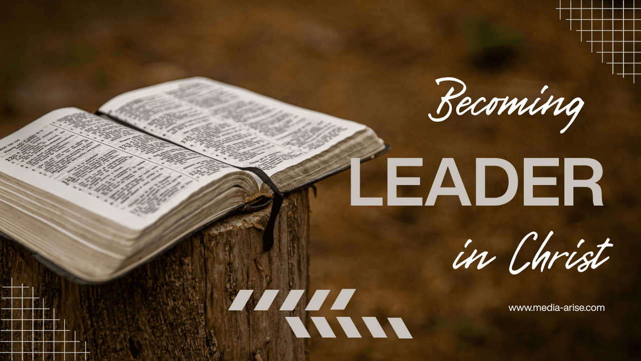 The Gospel-Powered Leader: A 28-Lesson Leadership Curriculum